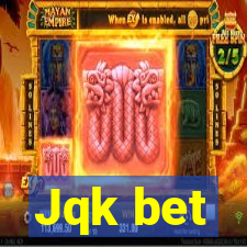 Jqk bet